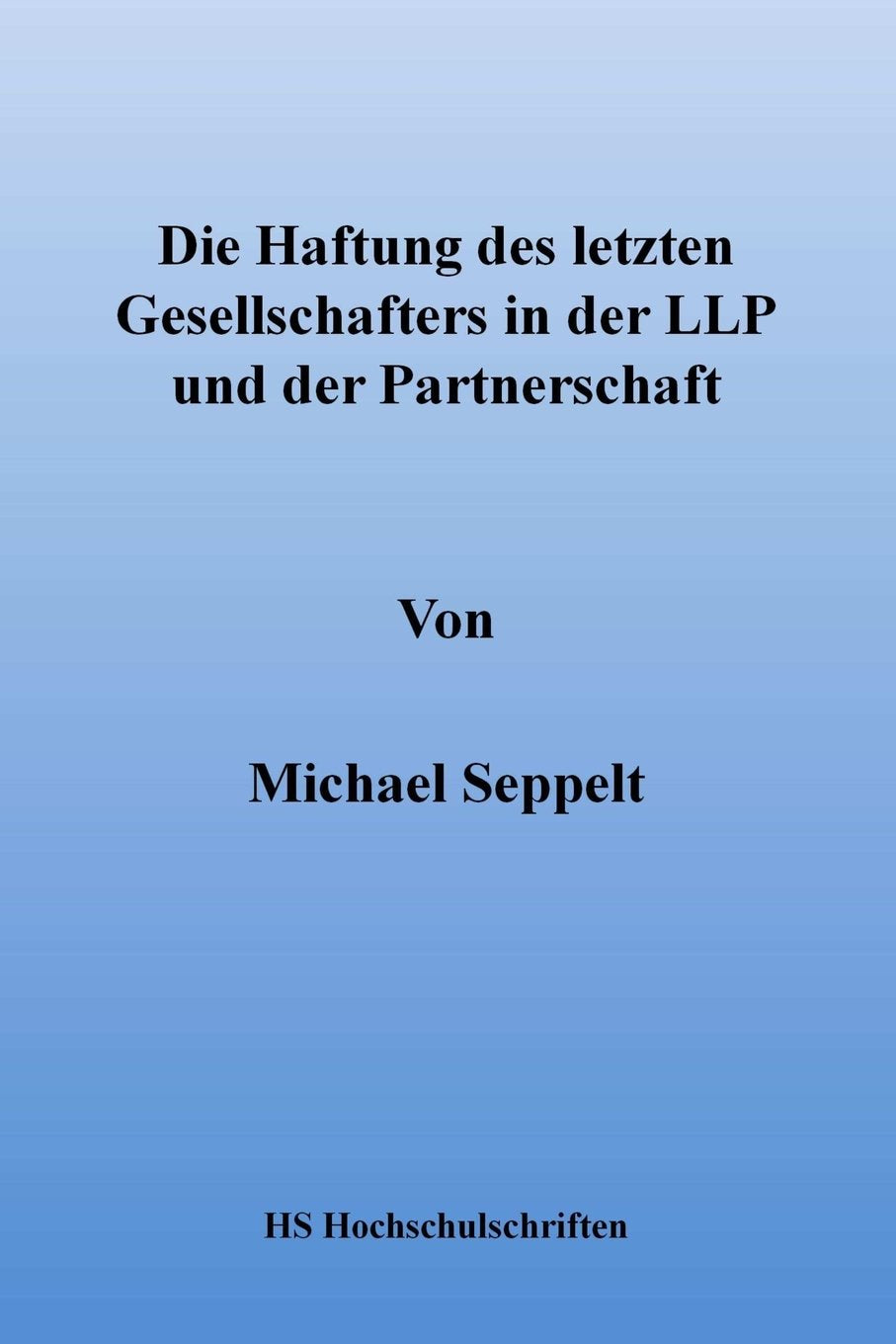 Die Haftung des letzten Gesellschafters in der Llp und der Partnerschaft Law