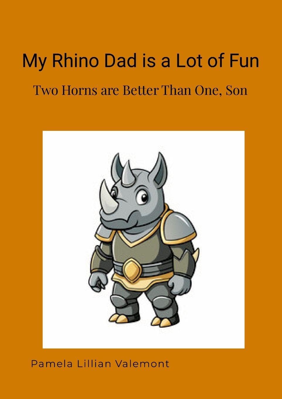 My Rhino Dad is a Lot of Fun Parents & Children
