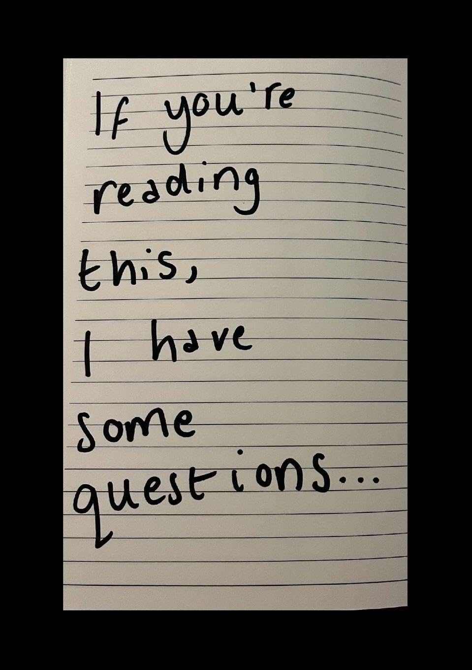 If You're Reading This, I Have Some Questions Poetry