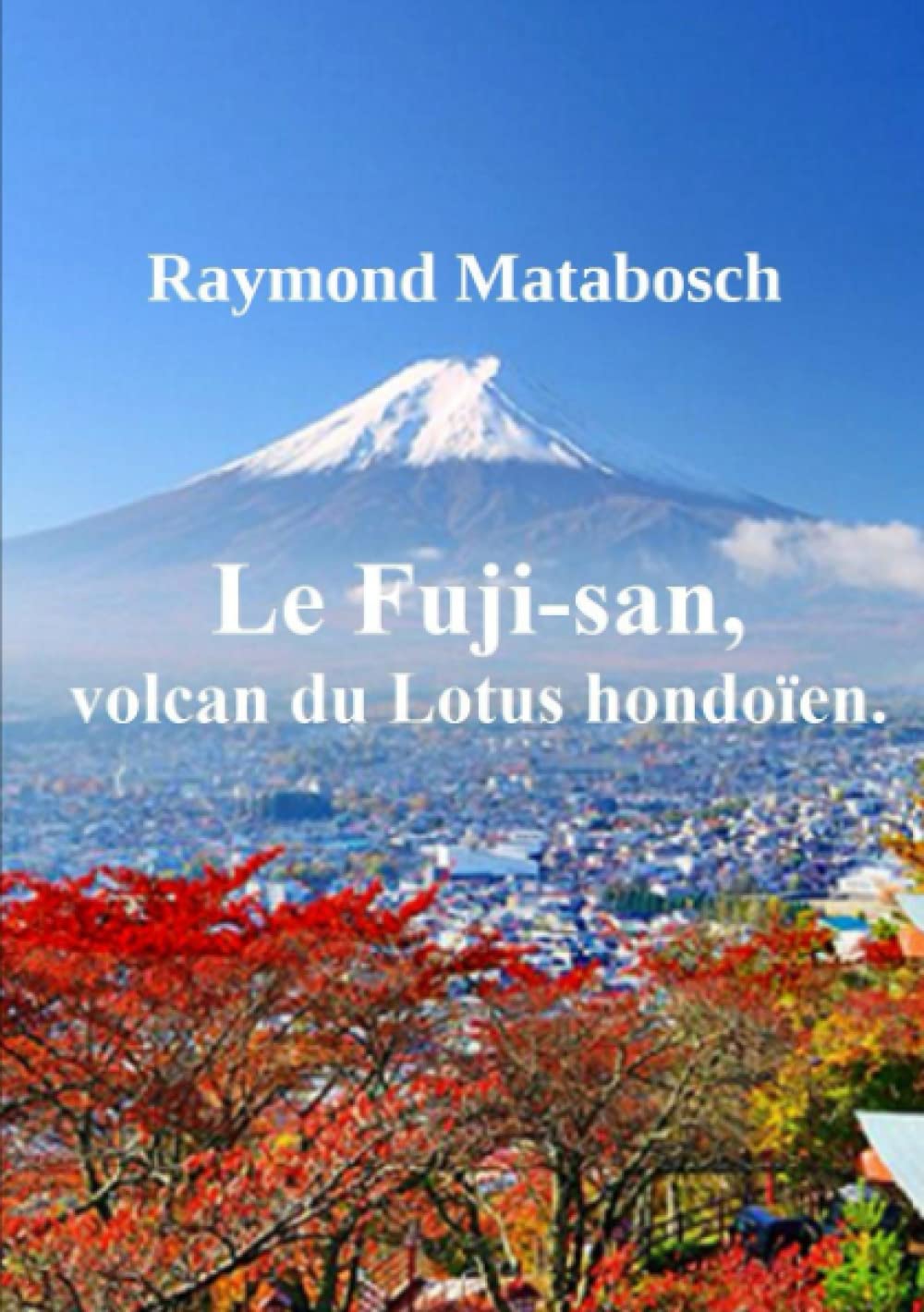 Le Fuji-san, volcan du Lotus hondoïen. book
