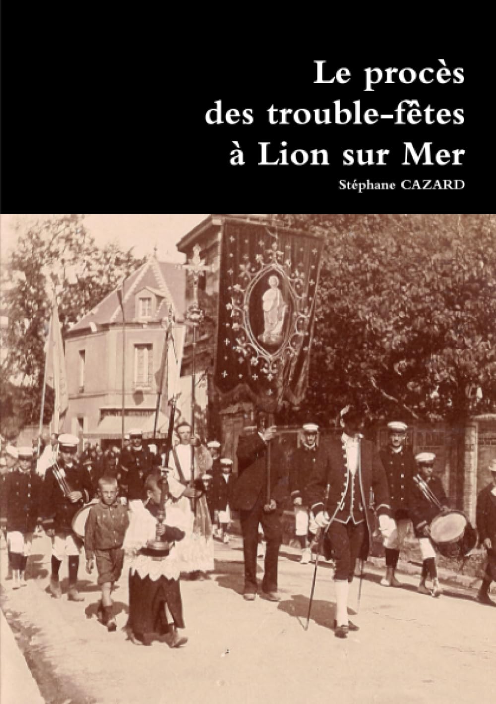 Le procès des trouble-fêtes à Lion sur Mer book