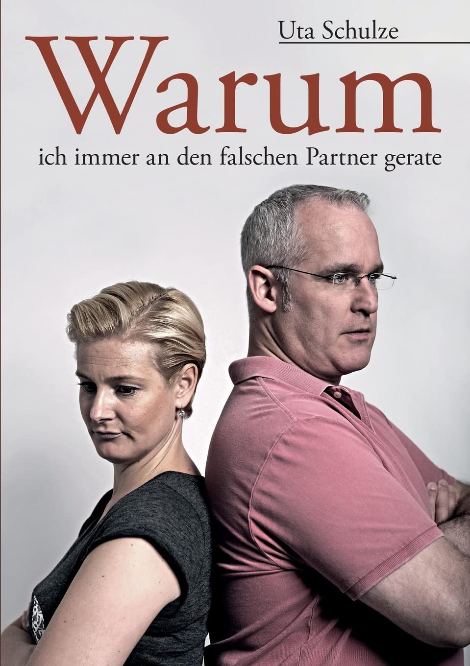 Warum ich immer an den falschen Partner gerate Partnership & Love