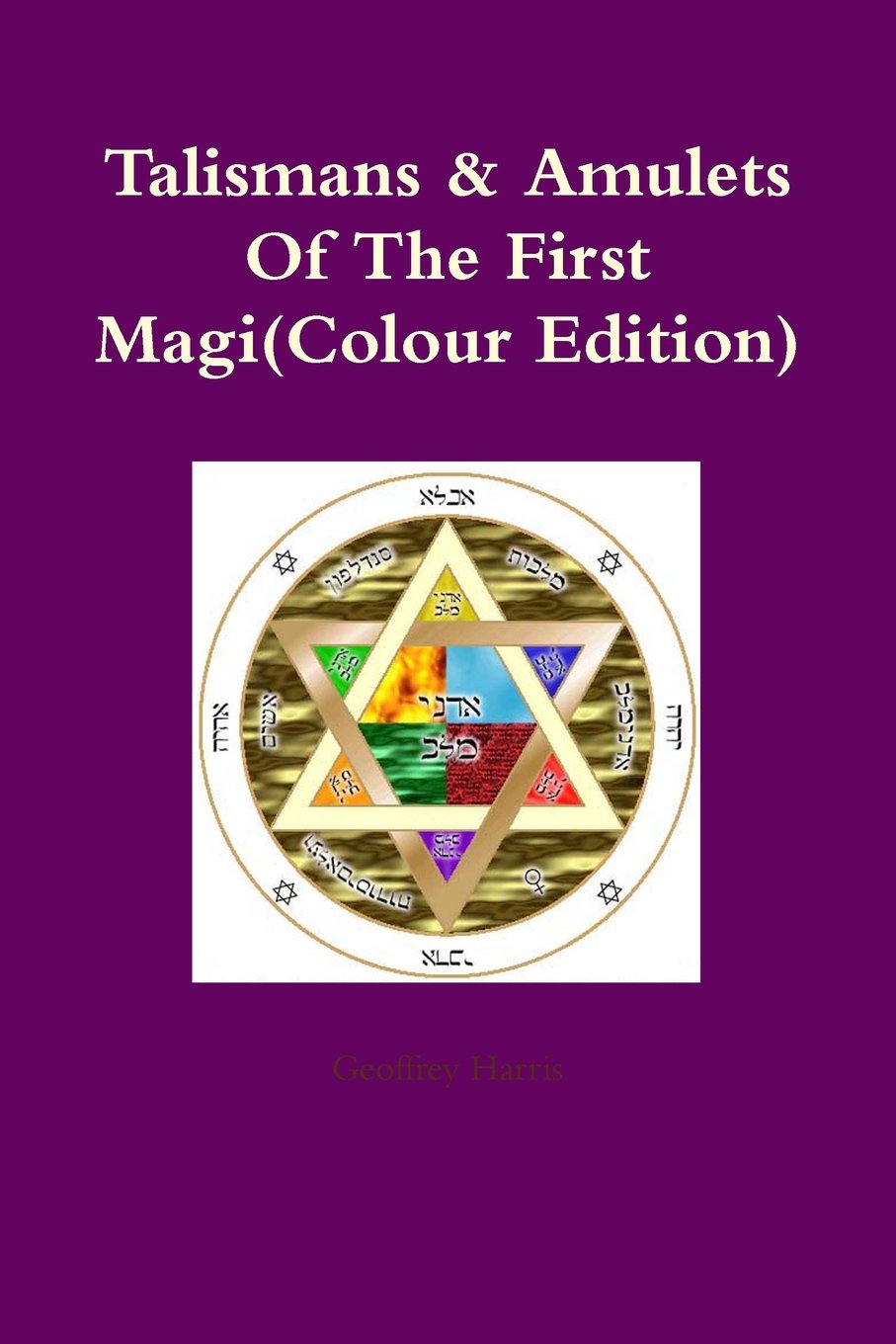 Talismans & Amulets Of The First Magi(Colour Edition) Religion & Esotericism