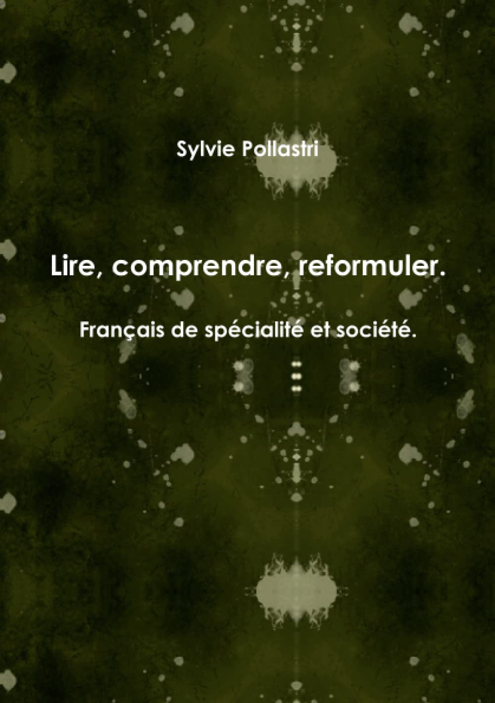 Lire, comprendre, reformuler. Français de spécialité et société. book