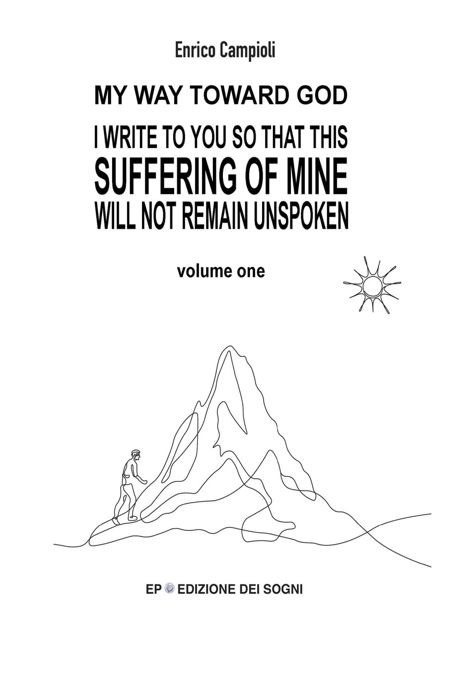 I WRITE TO YOU SO THAT THIS SUFFERING OF MINE WILL NOT REMAIN UNSPOKEN Poetry