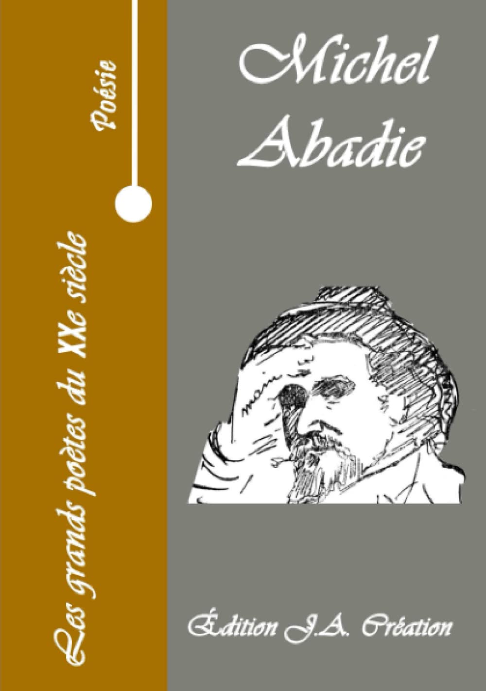 Les grands poètes du XXè siècle - Michel Abadie book