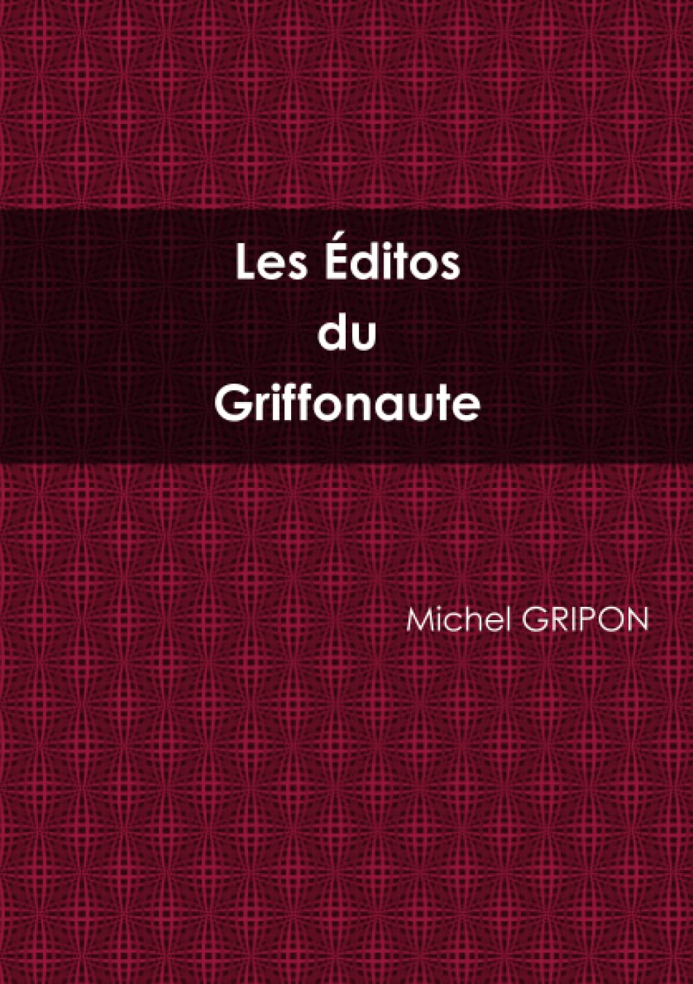 Les éditos du Griffonaute 1er semestre 2015 book