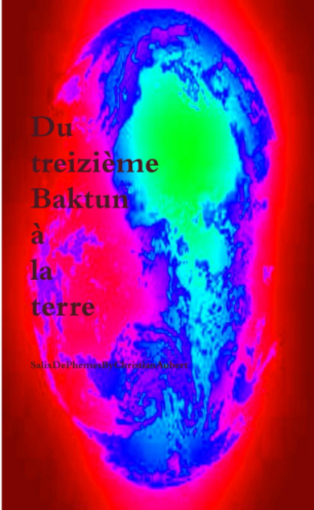 Du treizième Baktun à la terre Pets