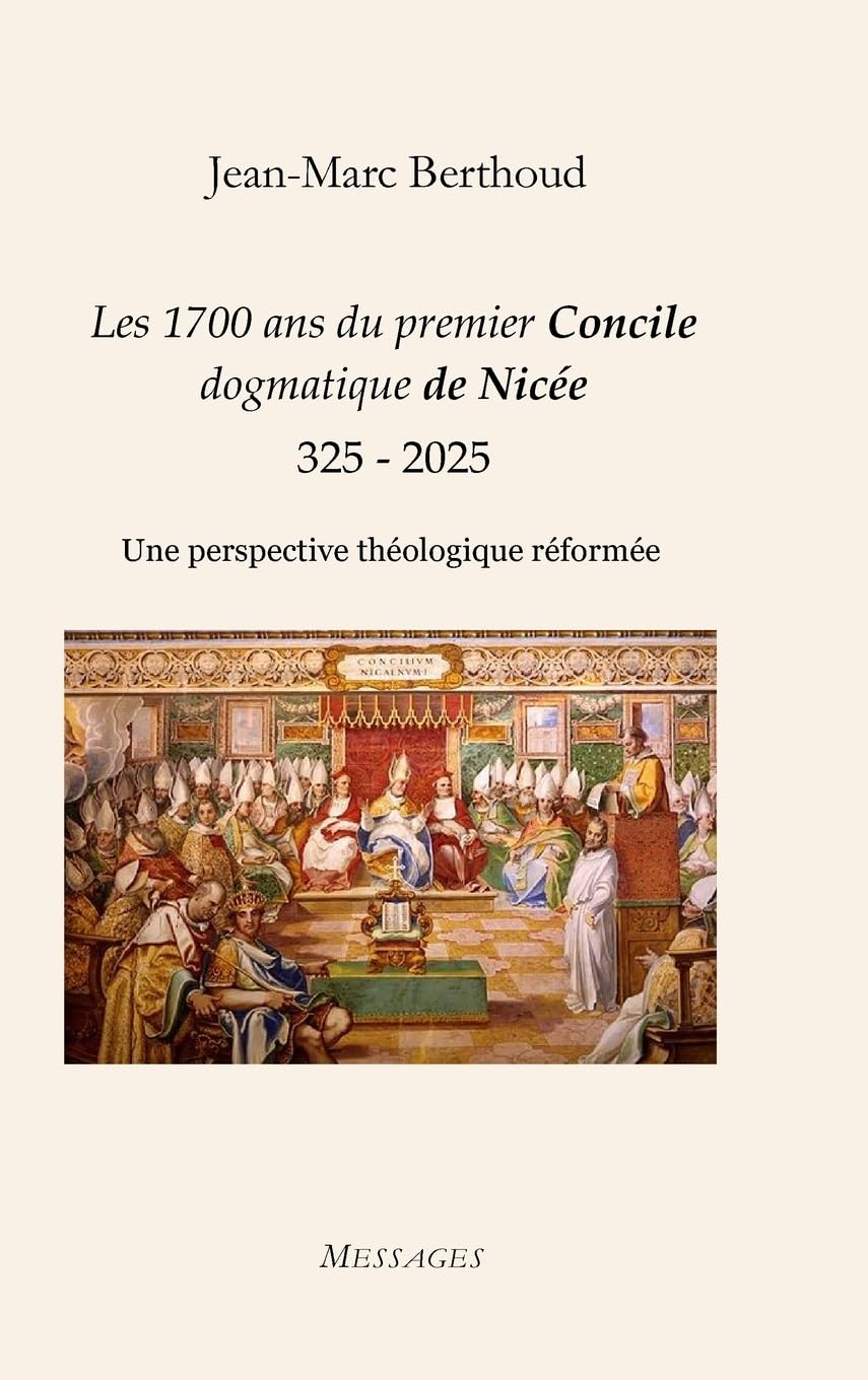 Les 1700 ans du premier Concile dogmatique de Nicée (325 - 2025) Religion & Esotericism