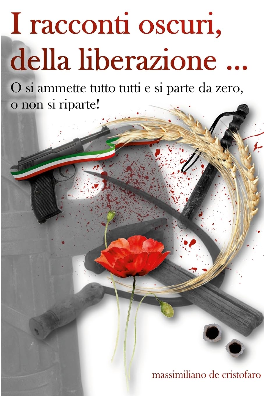 I racconti oscuri della liberazione ... Politics & History