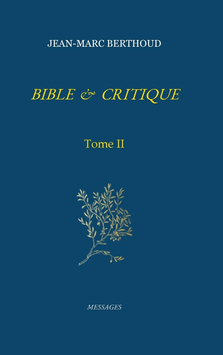 BIBLE ET CRITIQUE - Tome II Religion & Esotericism