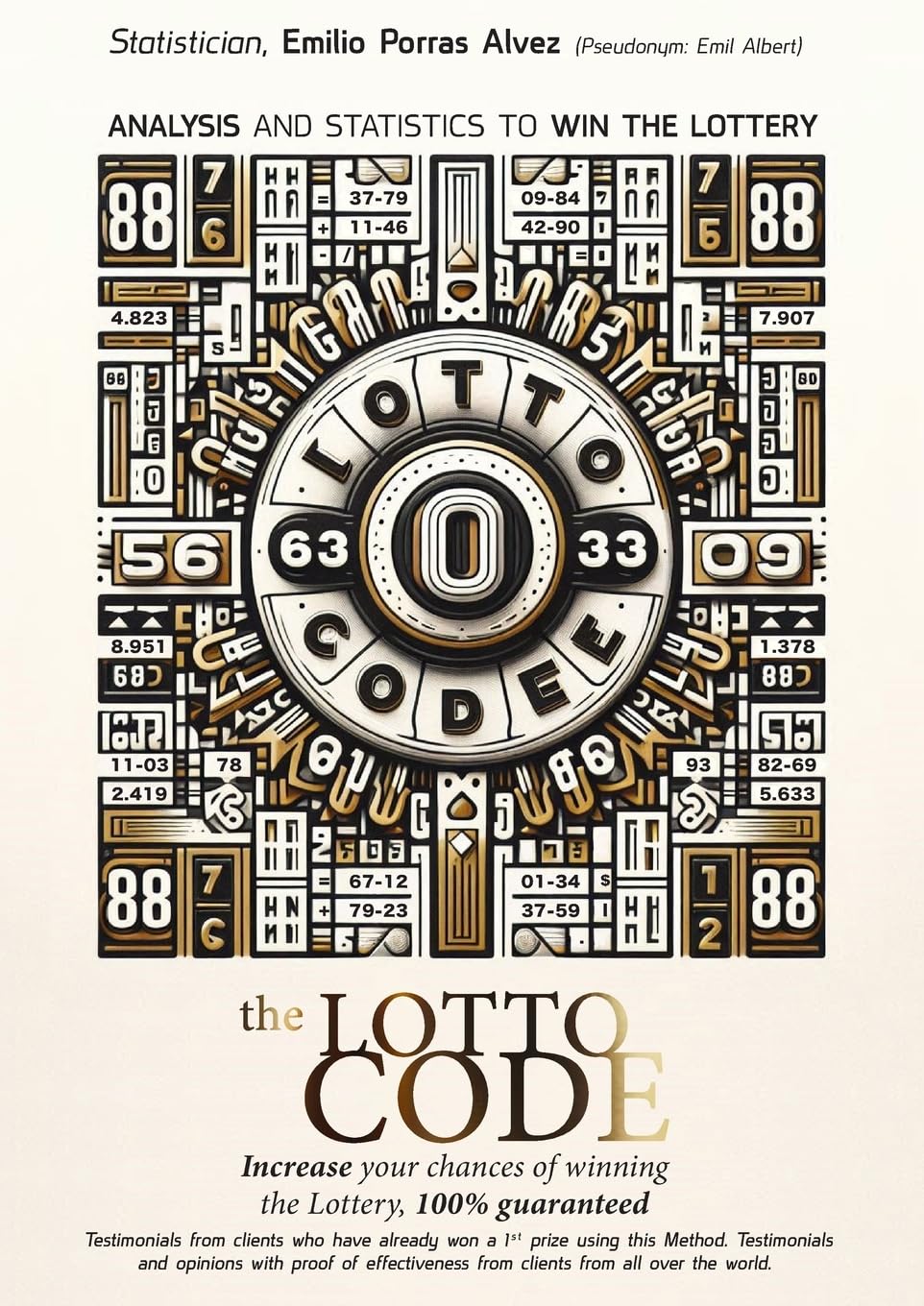 The Lotto Code, Analysis and Statistics to Win the Lottery, Increase your Chances of Winning the Lottery, 100% Guaranteed, Testimonials from Clients who have already Won a 1st Prize Using this Method. Leisure & Fun