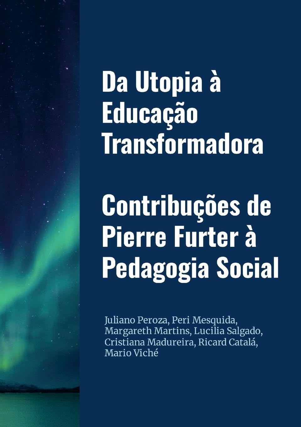Da Utopia à Educação Transformadora. Contribuções de Pierre Furter à Pedagogia Social Learning & Reference