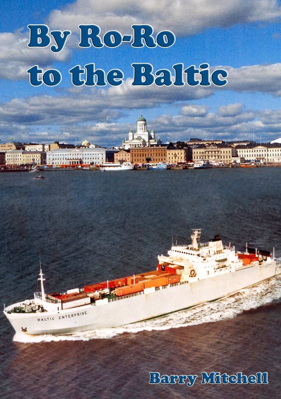 By Ro-Ro To The Baltic (2nd Edition) Politics & History