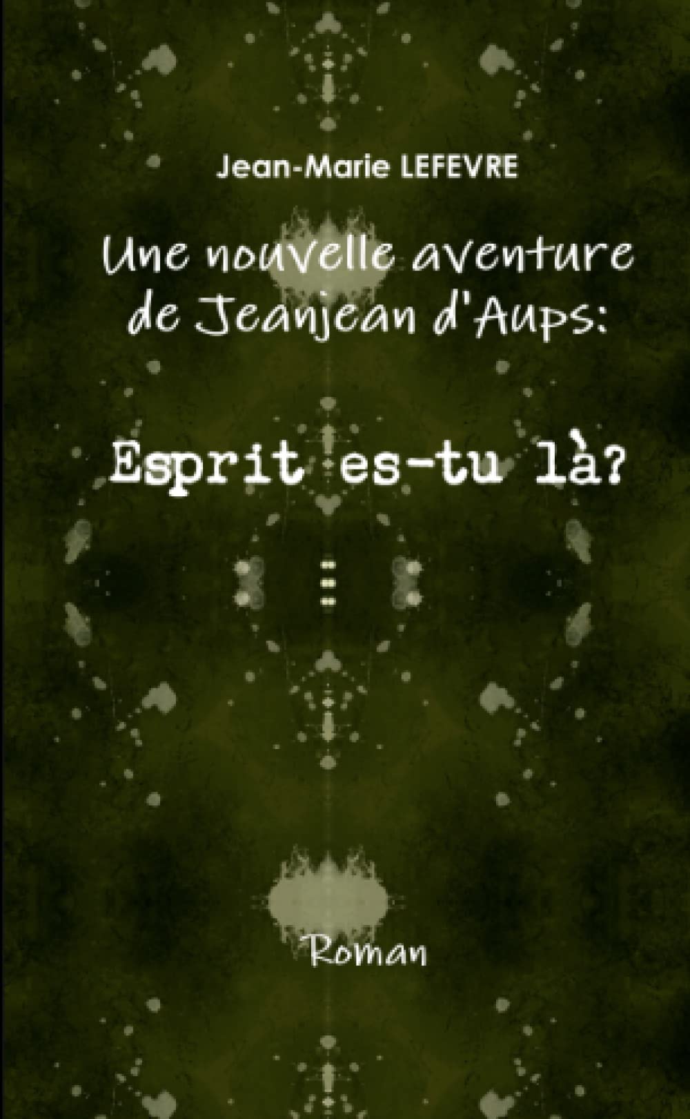 Une nouvelle aventure de Jeanjean d'Aups : Esprit es-tu là ? Leisure, Home & Garden