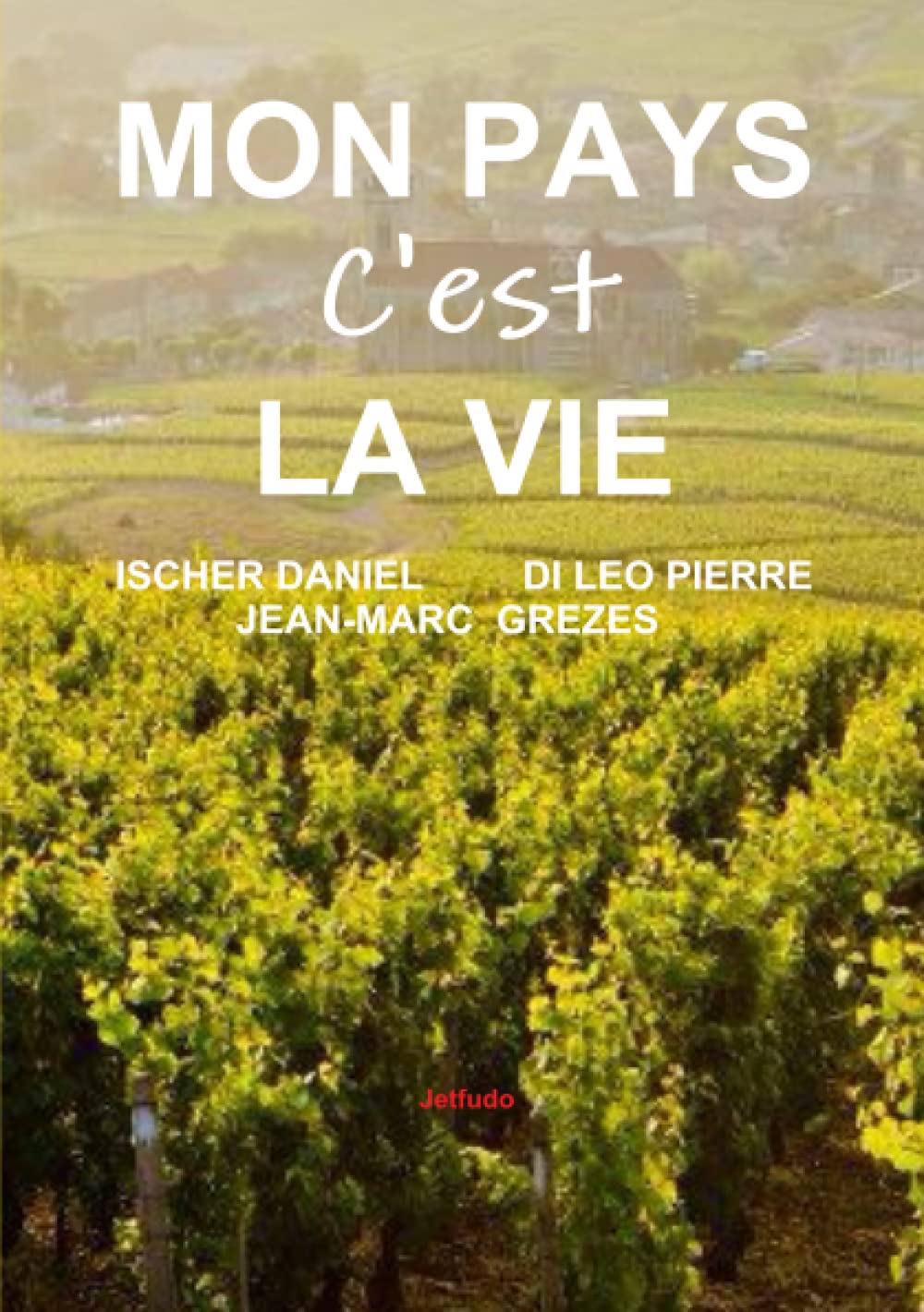 MON PAYS C'EST LA VIE book