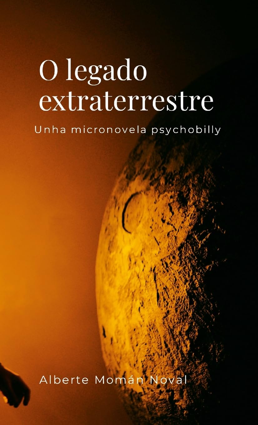 O legado extraterrestre. Unha micronovela psychobilly Action & Adventure