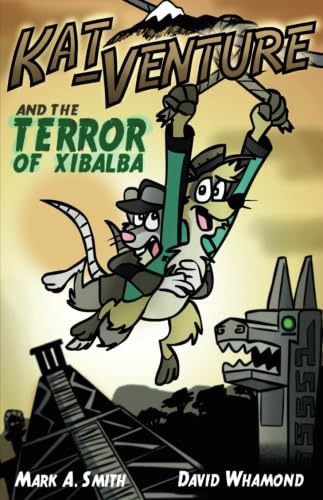 Kat-Venture and the Terror of Xibalba book