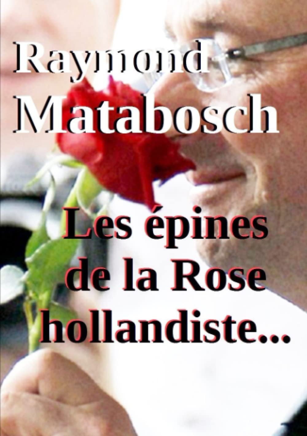 Les épines de la Rose hollandiste... book