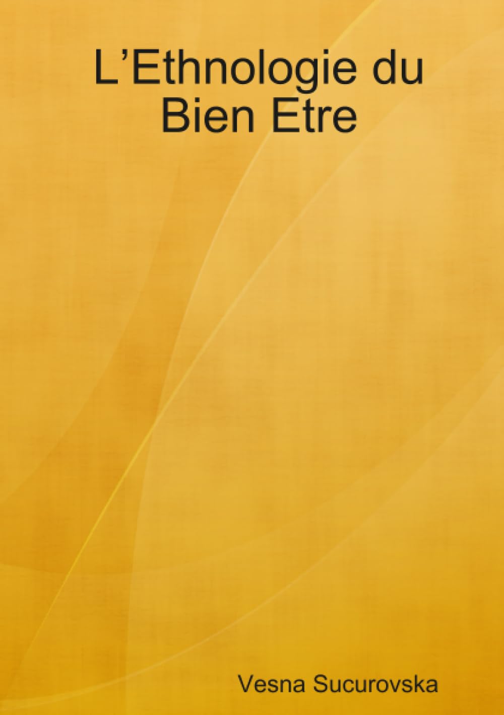 L’Ethnologie du Bien Etre book