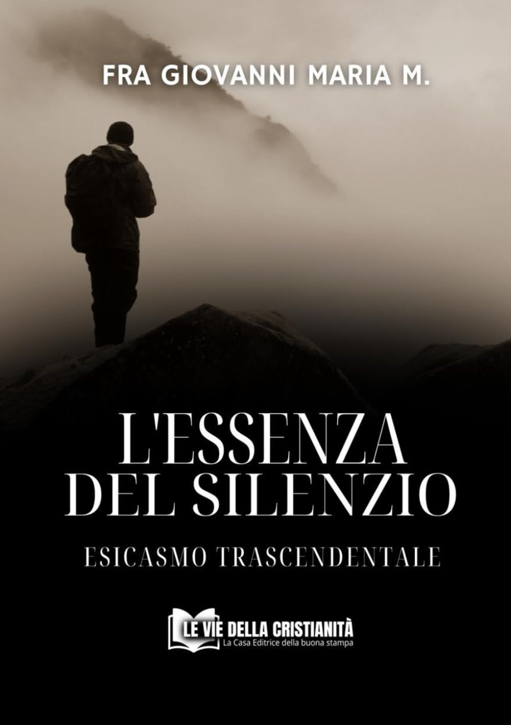 L’essenza del silenzio: Esicasmo Trascendentale (Spiritualità Ortodossa, Band 17) Religion & Esotericism