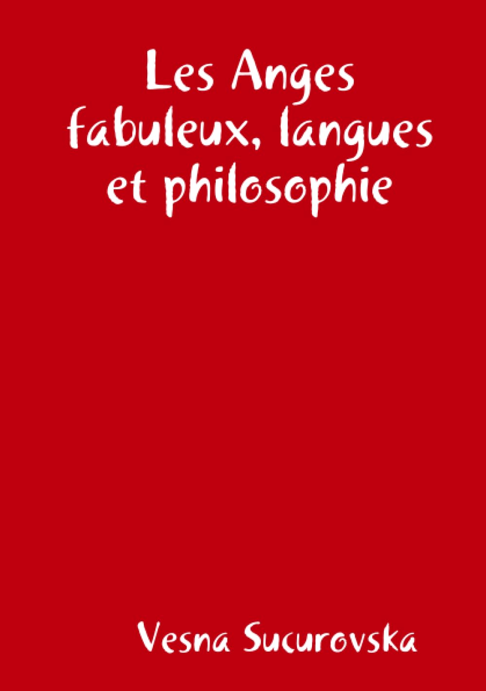 Les Anges fabuleux, langues et philosophie book