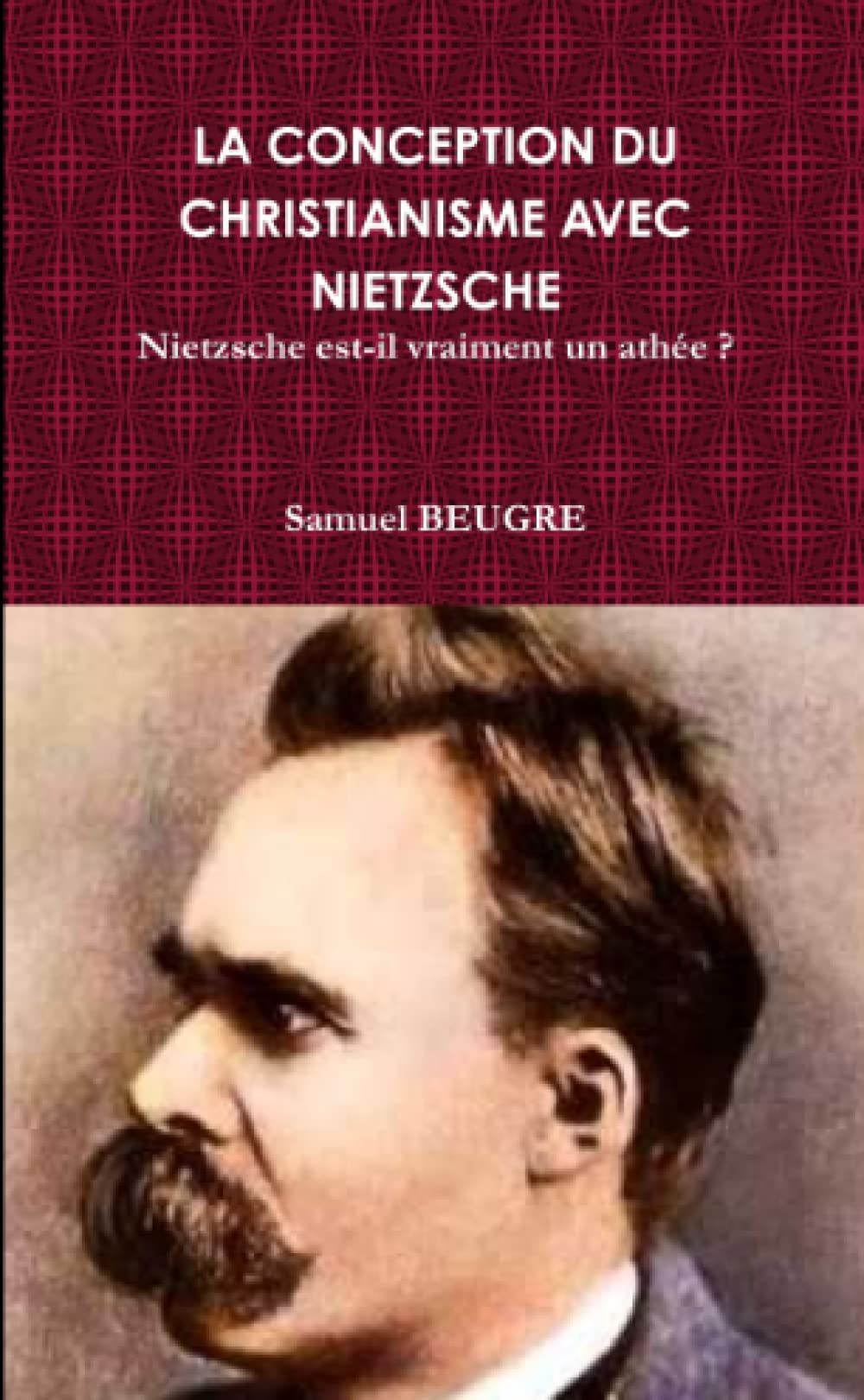 LA CONCEPTION DU CHRISTIANISME AVEC NIETZSCHE Nietzsche est-il vraiment un athée ? book