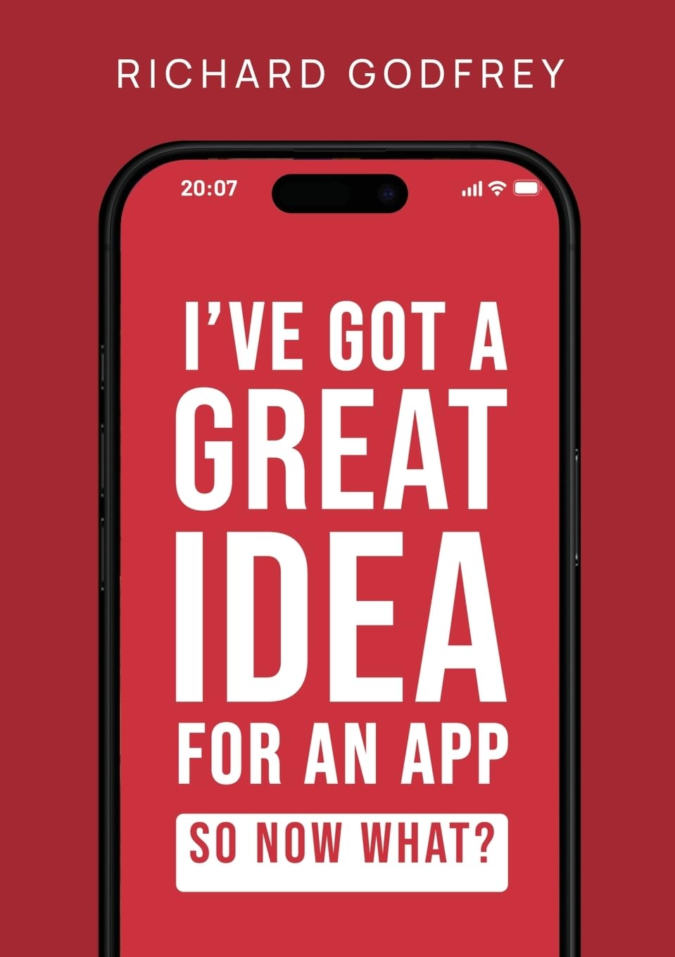 I've Got a Great Idea for an App. So Now What? Business, Finance & Career