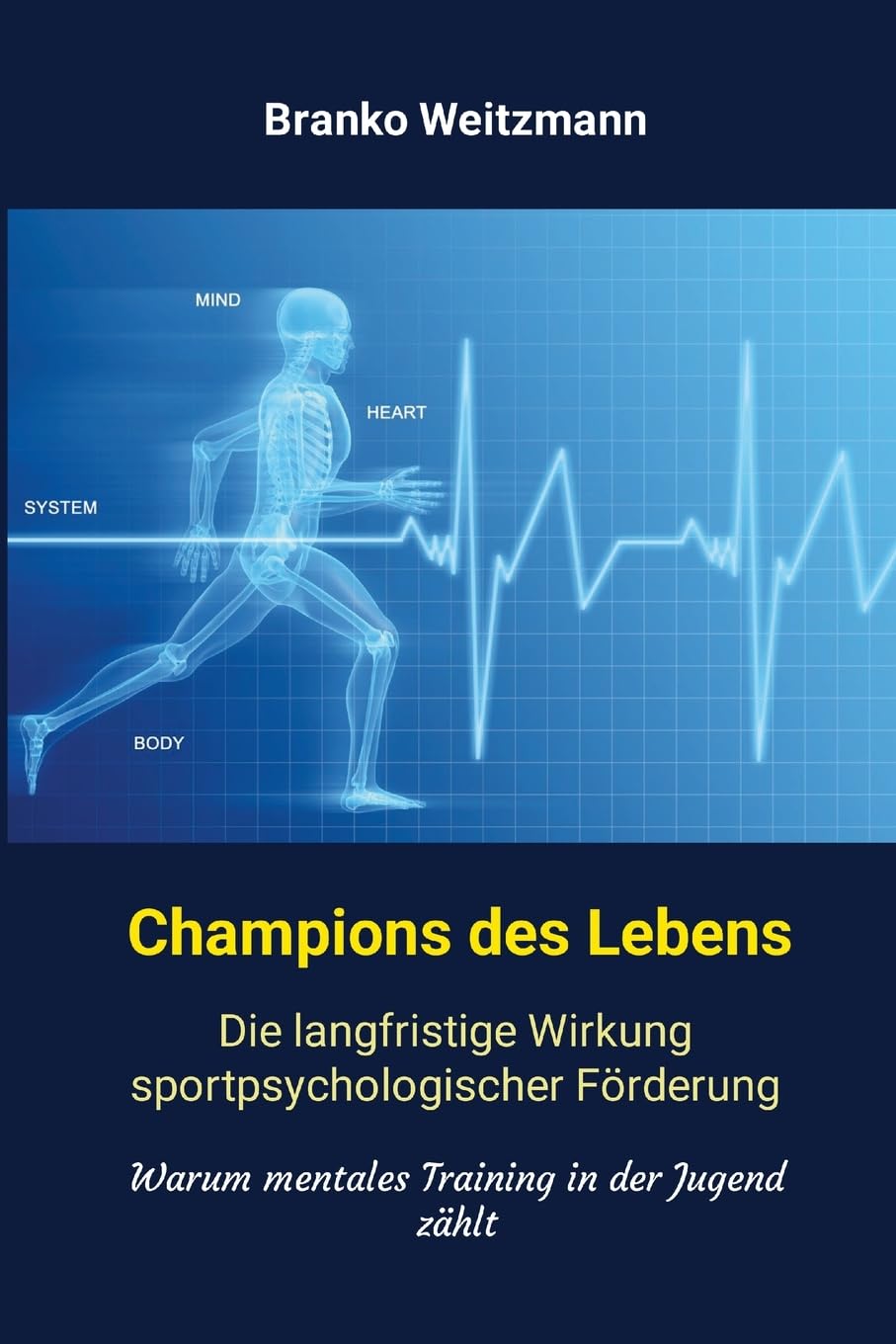 Champions des Lebens: Die langfristige Wirkung sportpsychologischer Förderung. Warum mentales Training in der Jugend zählt Study Guides