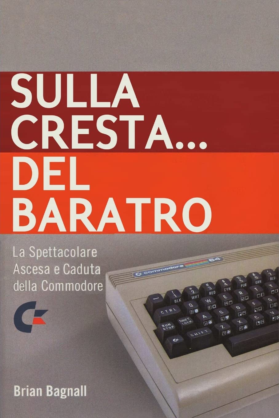 Sulla cresta... del baratro: la spettacolare ascesa e caduta della Commodore Reference Books