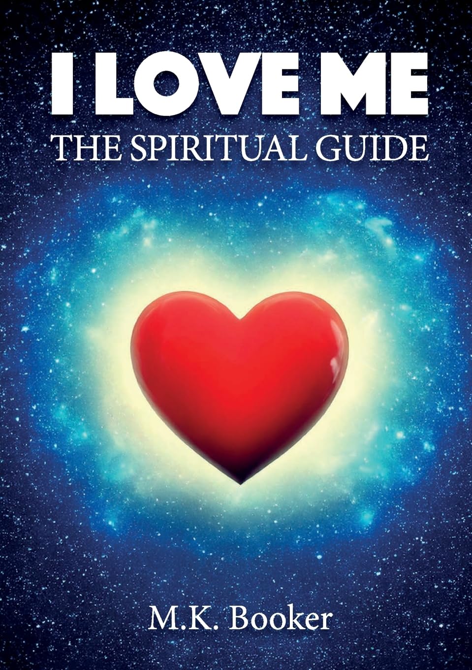 I Love Me - The Spiritual Guide Religion & Esotericism