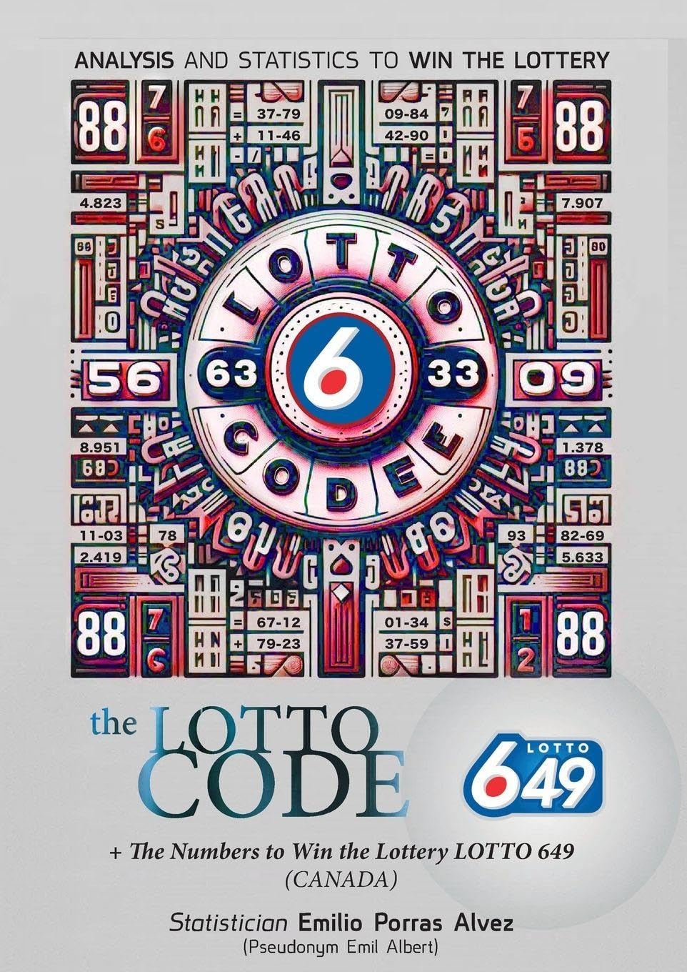 The Lotto Code, Analysis and Statistics to Win the Lottery + The Numbers to Win the Lottery LOTTO 649 (CANADA) Leisure & Fun