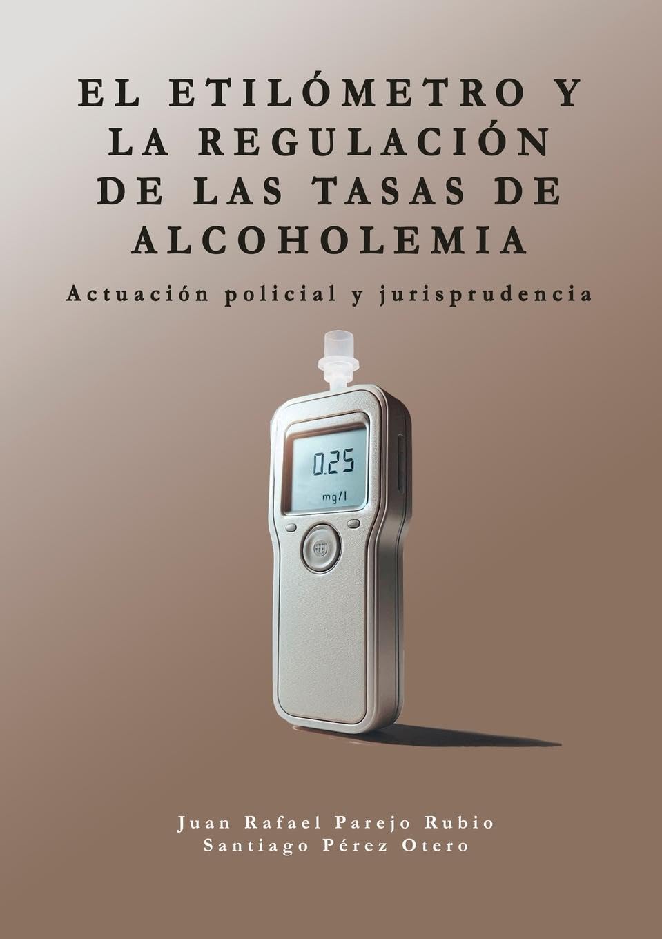 El etilómetro y la regulación de las tasas de alcoholemia Law