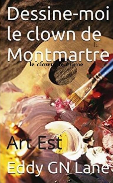Dessine-Moi le clown De Montmartre book