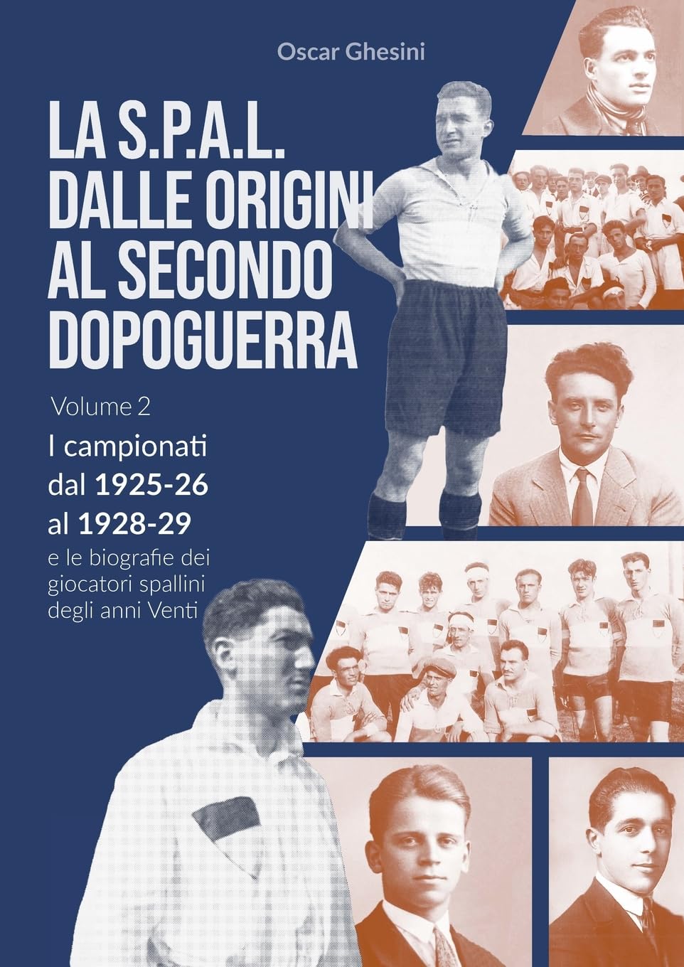VOLUME 2 - La S.P.A.L. dalle origini al secondo dopoguerra (edizione in bianco e nero) Leisure & Fun