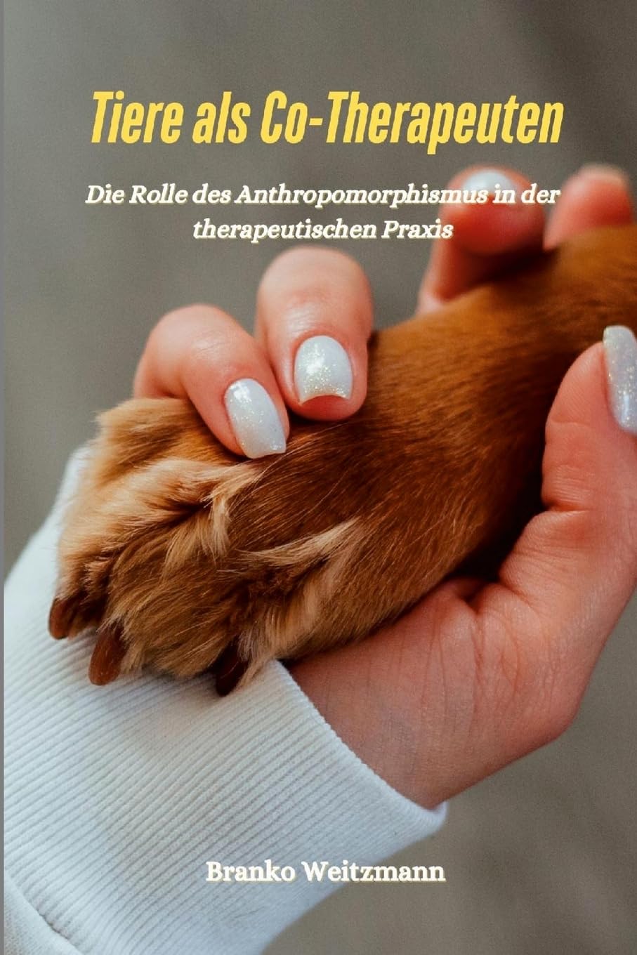 Tiere als Co-Therapeuten: Die Rolle des Anthropomorphismus in der therapeutischen Praxis book