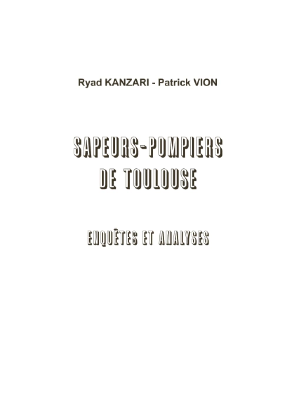Sapeurs-Pompiers de Toulouse Enquêtes et analyses book