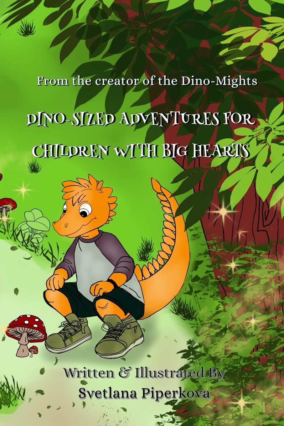 Dino-Sized Adventures for Children with Big Hearts Novels & Short Stories