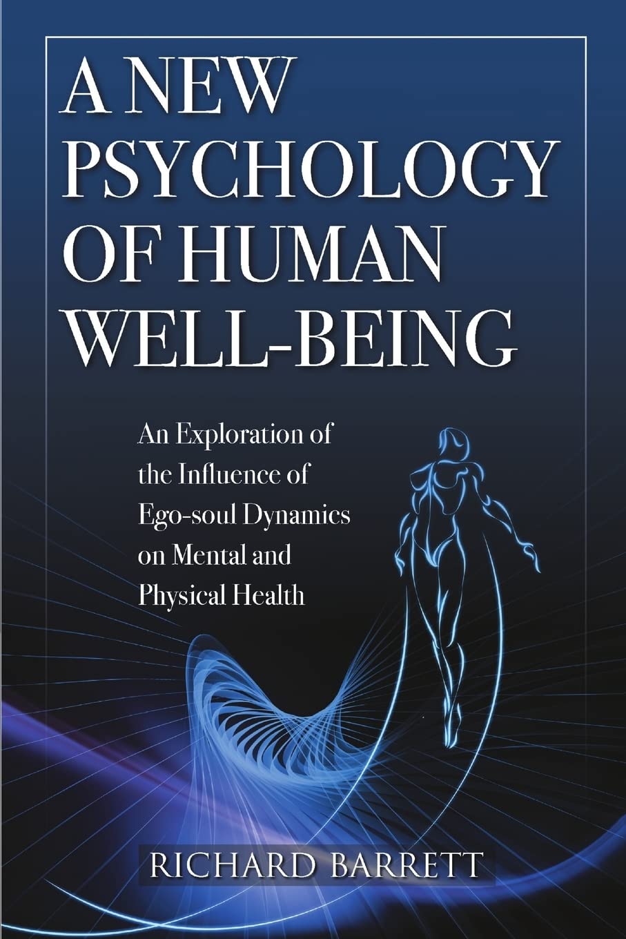 A New Psychology of Human Well-Being Religion & Esotericism