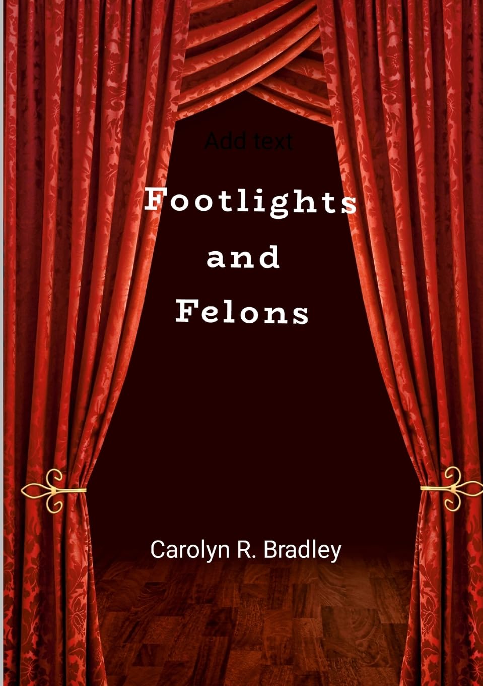 Footlights and Felons Contemporary literature
