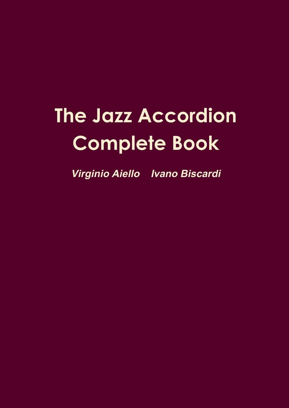 The Jazz Accordion Complete Book Learning & Reference