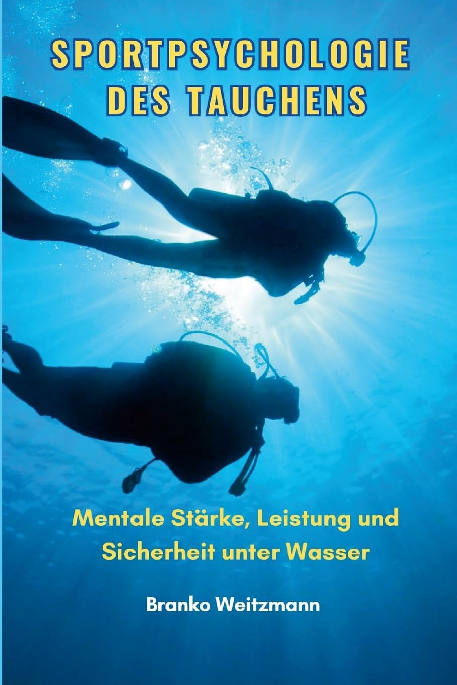 Sportpsychologie des Tauchens: Mentale Stärke, Leistung und Sicherheit unter Wasser book