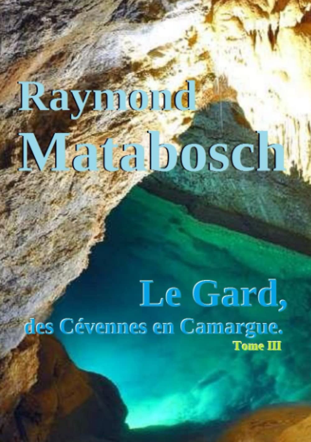 Le Gard, des Cévennes en Camargue. - Tome III book