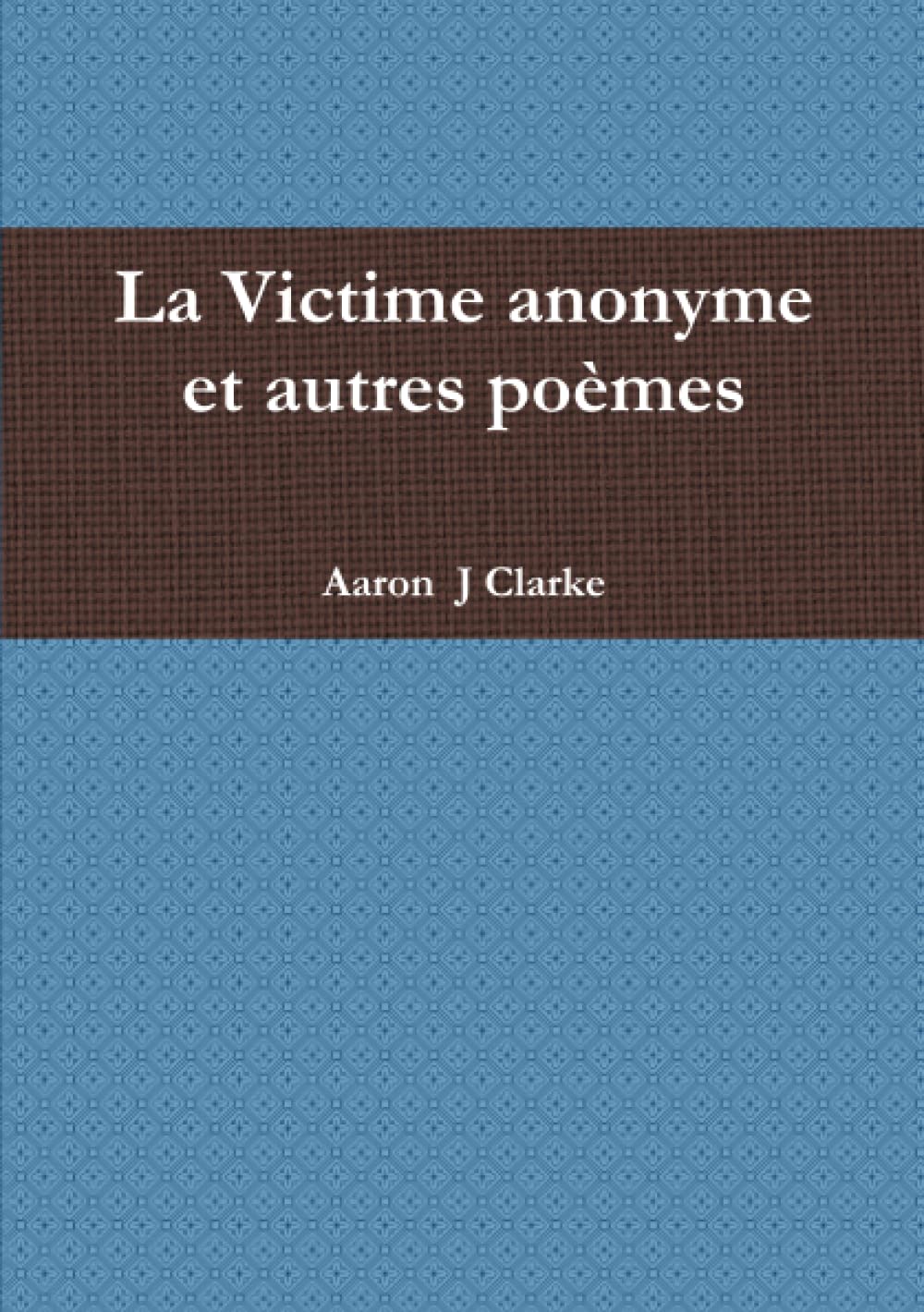La Victime anonyme et autres poèmes book