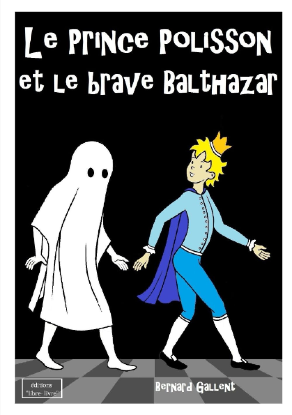LE PRINCE POLISSON ET LE BRAVE BALTHAZAR book