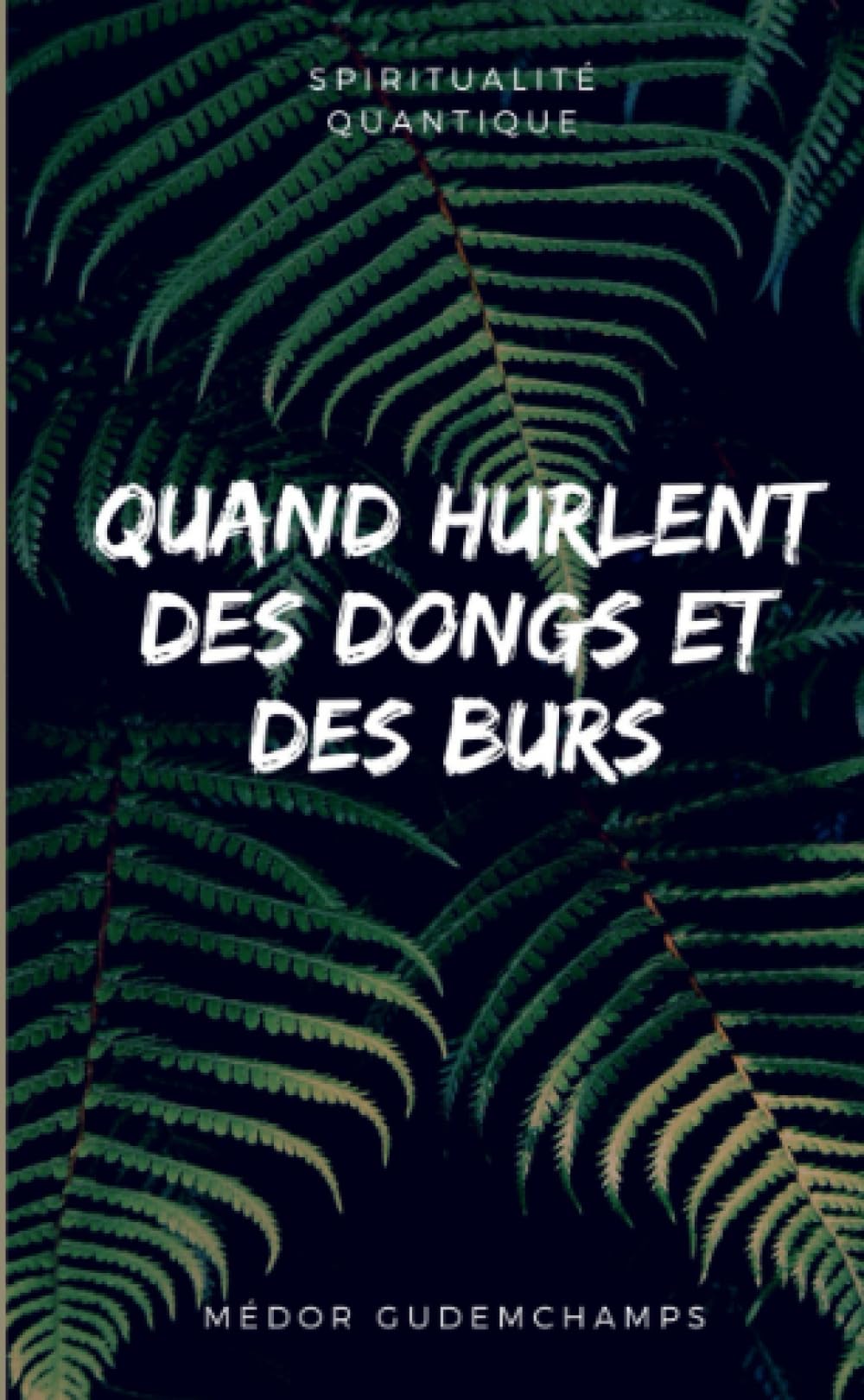Quand hurlent des Dongs et des Burs Books