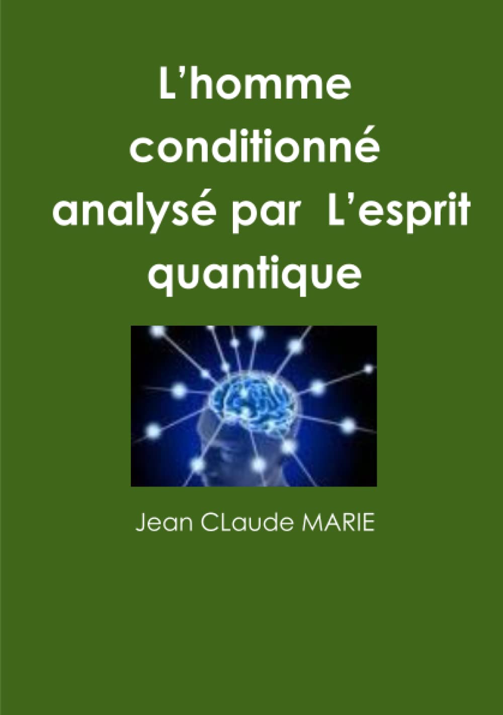 L’homme conditionné. Par L’esprit quantique book