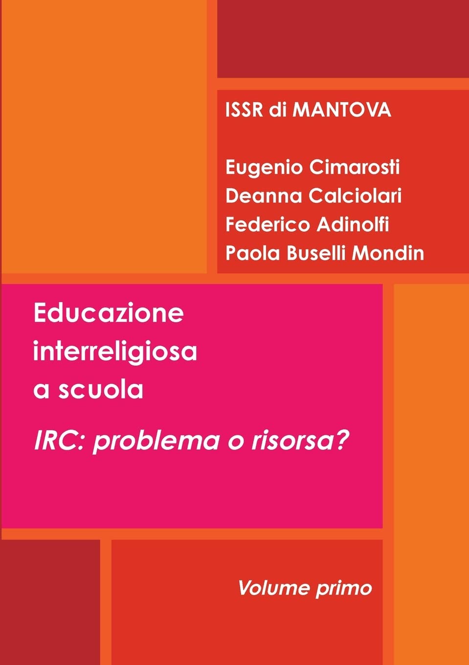 Educazione interreligiosa a scuola. IRC: problema o risorsa? book
