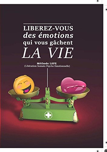 Libérez vous des émotions qui vous gâchent la vie book
