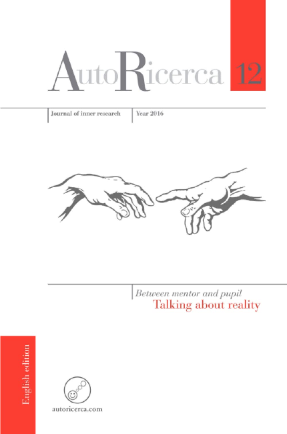 AutoRicerca - Volume 12, Year 2016 - Between mentor and pupil. Talking about reality Business & Technology